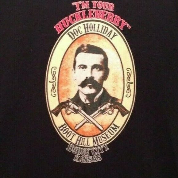 "I'M YOUR HUCKLEBERRY" Doc Holliday T-Shirt - Picture 3 of 4